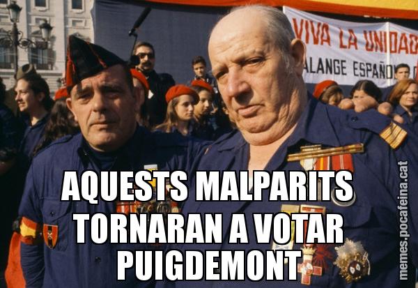 AQUESTS MALPARITS TORNARAN A VOTAR PUIGDEMONT