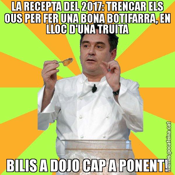 LA RECEPTA DEL 2017: TRENCAR ELS OUS PER FER UNA BONA BOTIFARRA, EN LLOC D'UNA TRUITA BILIS A DOJO CAP A PONENT! - Ferran Adrià