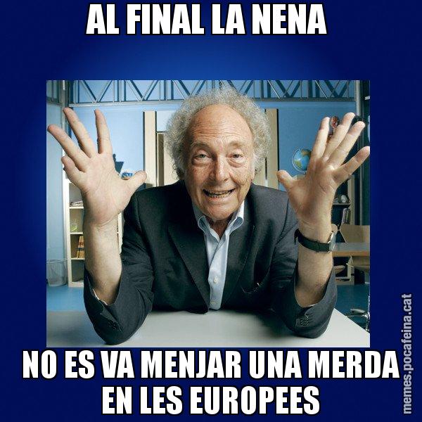 AL FINAL LA NENA  NO ES VA MENJAR UNA MERDA EN LES EUROPEES - Eduard Punset