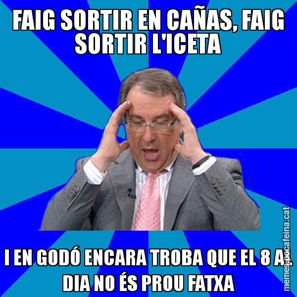 FAIG SORTIR EN CAÑAS, FAIG SORTIR L'ICETA I EN GODÓ ENCARA TROBA QUE EL 8 AL DIA NO ÉS PROU FATXA - Cuní Telepatia
