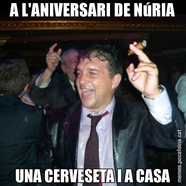 A L'ANIVERSARI DE NúRIA UNA CERVESETA I A CASA - Laporta de Festa