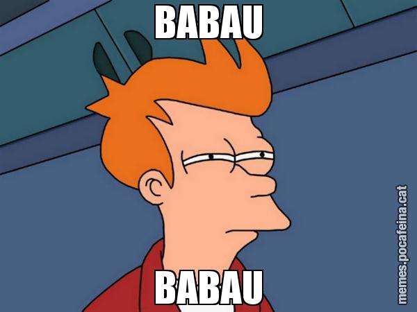 BABAU BABAU - Futurama Fry