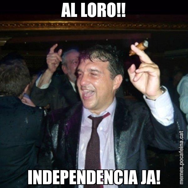 AL LORO!! INDEPENDENCIA JA! - Laporta de Festa