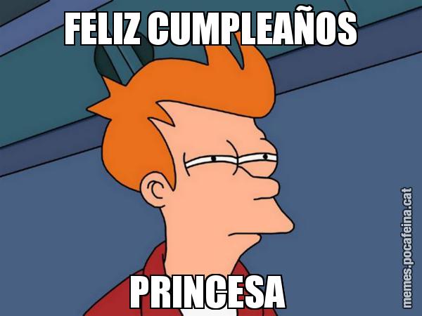 FELIZ CUMPLEAÑOS PRINCESA - Futurama Fry