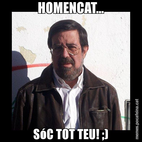 HOMENCAT... SóC TOT TEU! ;) - E de Diego