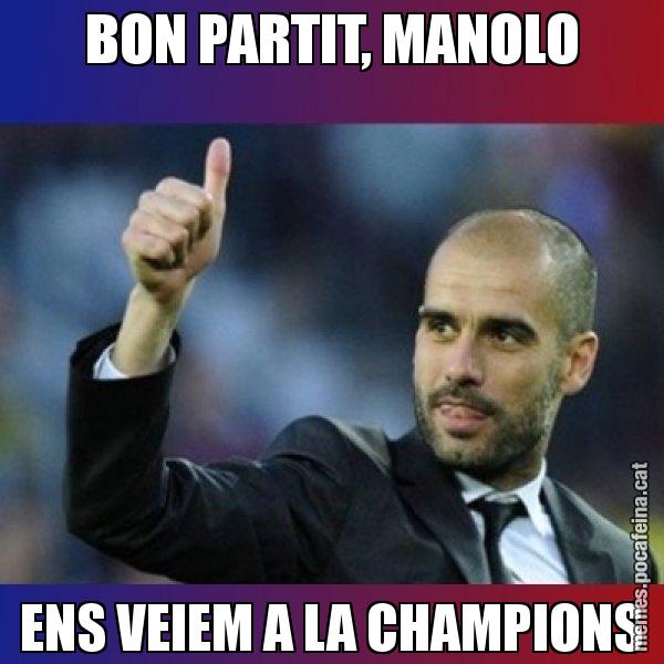 BON PARTIT, MANOLO ENS VEIEM A LA CHAMPIONS - Pep Guardiola