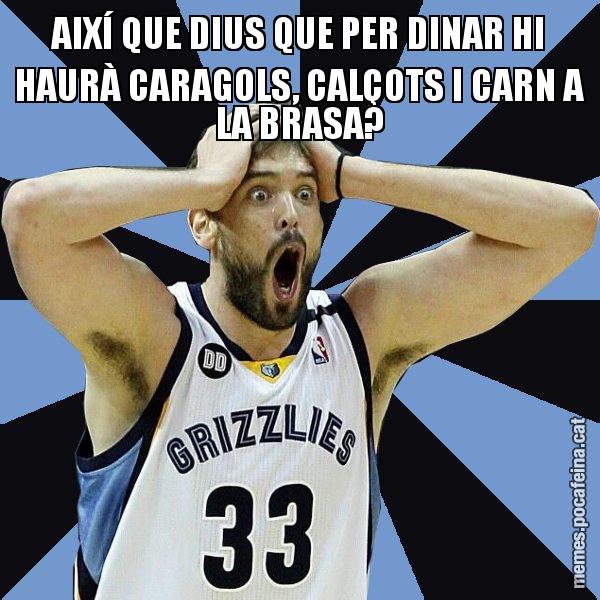 AIXÍ QUE DIUS QUE PER DINAR HI HAURÀ CARAGOLS, CALÇOTS I CARN A LA BRASA? - Marc Gasol