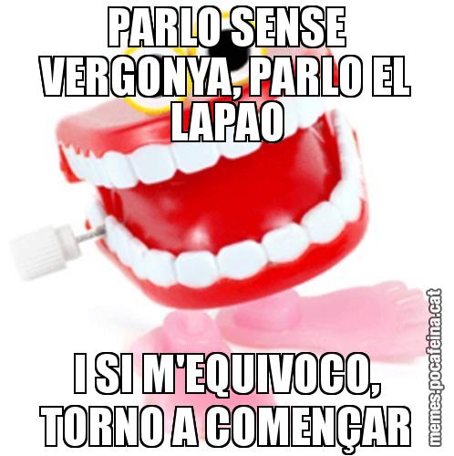 PARLO SENSE VERGONYA, PARLO EL LAPAO I SI M'EQUIVOCO, TORNO A COMENÇAR