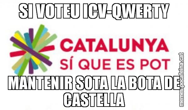 SI VOTEU ICV-QWERTY MANTENIR SOTA LA BOTA DE CASTELLA