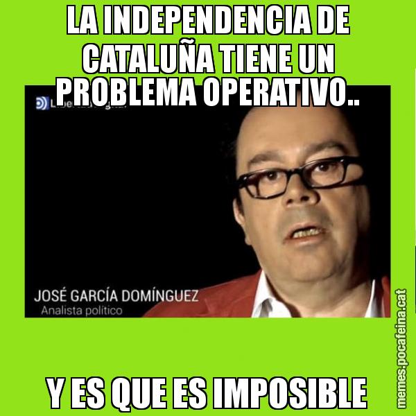 LA INDEPENDENCIA DE CATALUÑA TIENE UN PROBLEMA OPERATIVO.. Y ES QUE ES IMPOSIBLE
