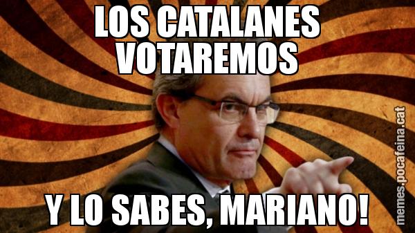 LOS CATALANES VOTAREMOS Y LO SABES, MARIANO!