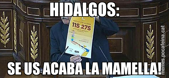 HIDALGOS: SE US ACABA LA MAMELLA!