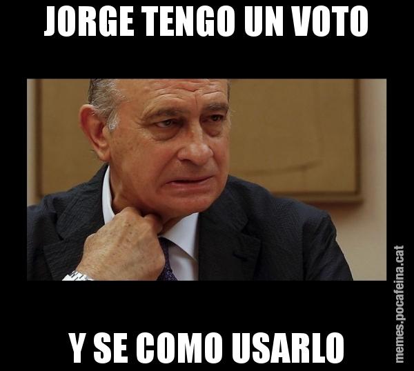 JORGE TENGO UN VOTO Y SE COMO USARLO