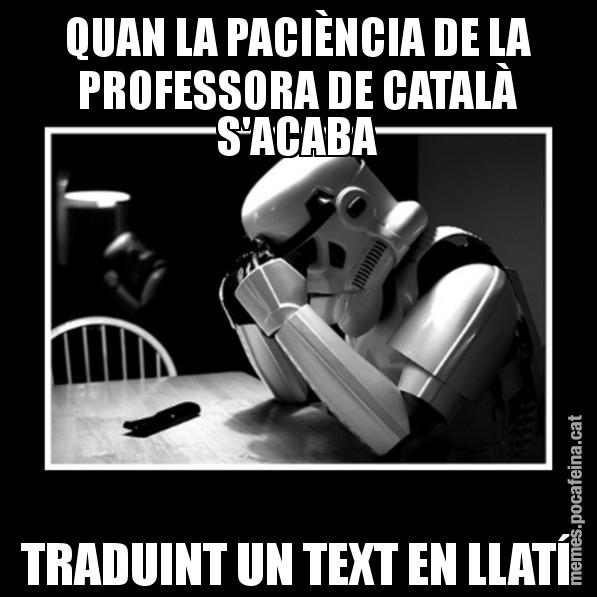 QUAN LA PACIÈNCIA DE LA PROFESSORA DE CATALÀ S'ACABA TRADUINT UN TEXT EN LLATÍ - Sad Trooper