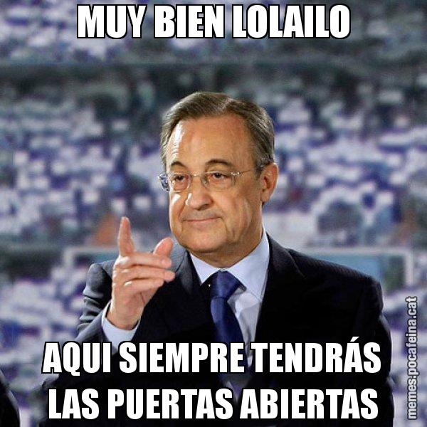 MUY BIEN LOLAILO AQUI SIEMPRE TENDRÁS LAS PUERTAS ABIERTAS - Florentino