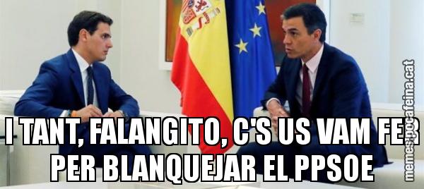 I TANT, FALANGITO, C'S US VAM FER PER BLANQUEJAR EL PPSOE