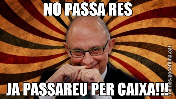 NO PASSA RES JA PASSAREU PER CAIXA!!!