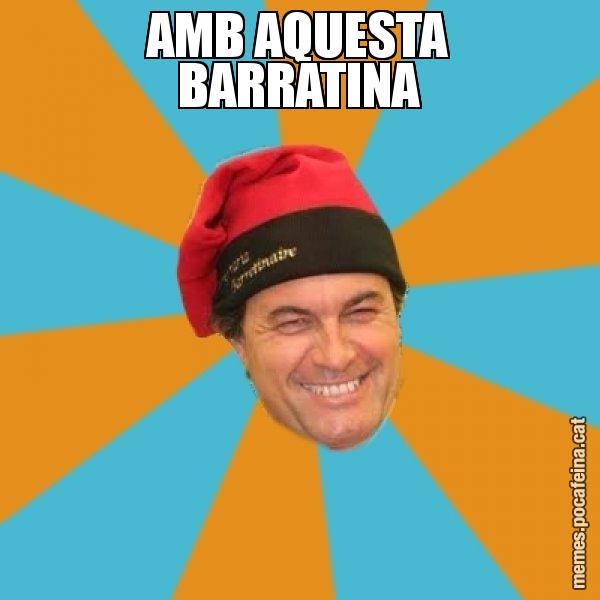 AMB AQUESTA BARRATINA - Artur Mas Barretina