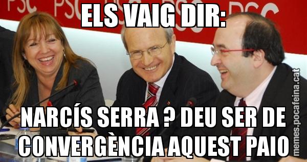 ELS VAIG DIR: NARCÍS SERRA ? DEU SER DE CONVERGÈNCIA AQUEST PAIO
