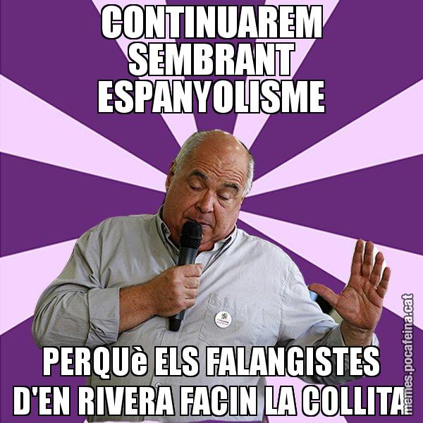 CONTINUAREM SEMBRANT ESPANYOLISME PERQUè ELS FALANGISTES D'EN RIVERA FACIN LA COLLITA - Lluís Rabell - 27S