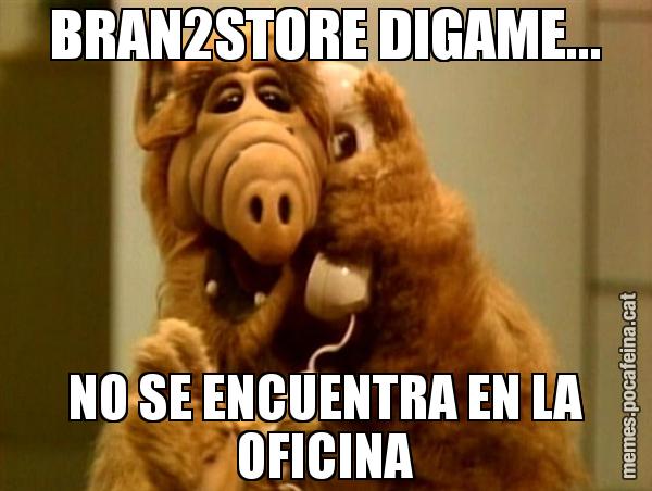 BRAN2STORE DIGAME... NO SE ENCUENTRA EN LA OFICINA