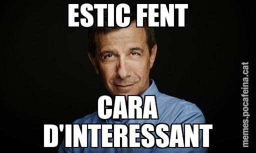ESTIC FENT CARA D'INTERESSANT