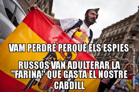 VAM PERDRE PERQUÈ ELS ESPIES RUSSOS VAN ADULTERAR LA "FARINA" QUE GASTA EL NOSTRE CABDILL