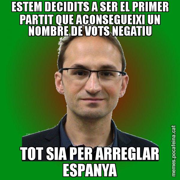 ESTEM DECIDITS A SER EL PRIMER PARTIT QUE ACONSEGUEIXI UN NOMBRE DE VOTS NEGATIU TOT SIA PER ARREGLAR ESPANYA - Joan Herrera