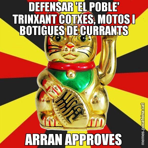 DEFENSAR 'EL POBLE' TRINXANT COTXES, MOTOS I BOTIGUES DE CURRANTS ARRAN APPROVES - El Gat de la Cup - 27S