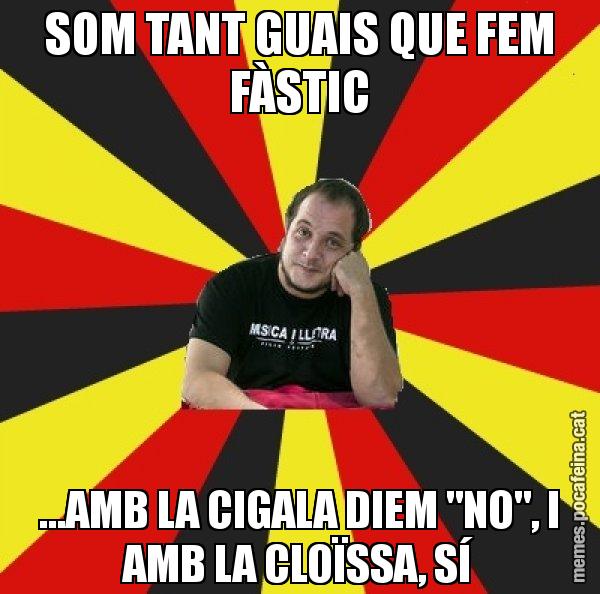 SOM TANT GUAIS QUE FEM FÀSTIC ...AMB LA CIGALA DIEM "NO", I AMB LA CLOÏSSA, SÍ - David Fernàndez