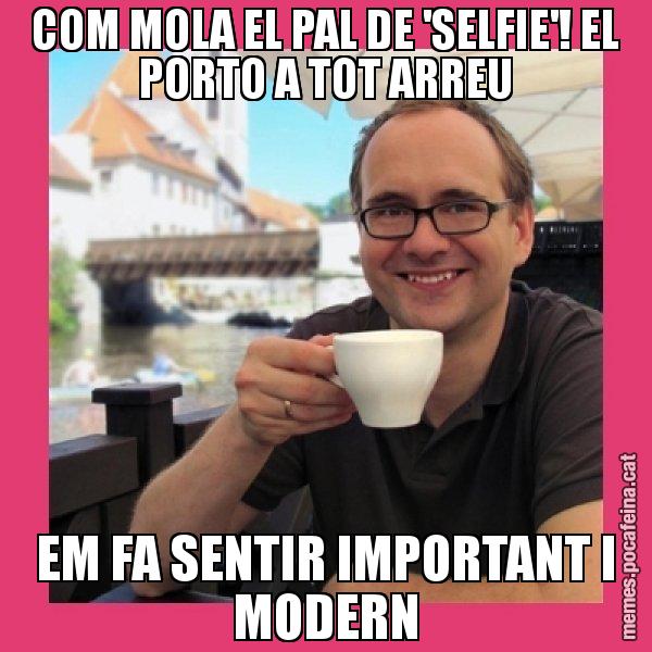COM MOLA EL PAL DE 'SELFIE'! EL PORTO A TOT ARREU EM FA SENTIR IMPORTANT I MODERN - Puto Gilipolles