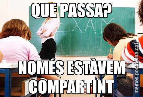 QUE PASSA? NOMÉS ESTÀVEM COMPARTINT