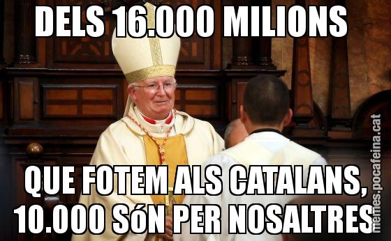 DELS 16.000 MILIONS  QUE FOTEM ALS CATALANS, 10.000 SóN PER NOSALTRES