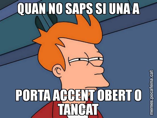 QUAN NO SAPS SI UNA A PORTA ACCENT OBERT O TANCAT - Futurama Fry