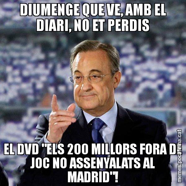 DIUMENGE QUE VE, AMB EL DIARI, NO ET PERDIS EL DVD "ELS 200 MILLORS FORA DE JOC NO ASSENYALATS AL MADRID"! - Florentino