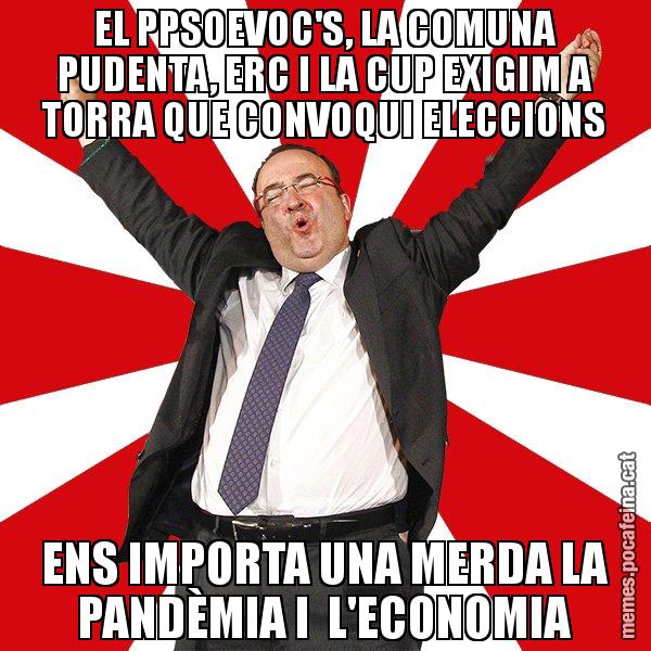 EL PPSOEVOC'S, LA COMUNA PUDENTA, ERC I LA CUP EXIGIM A TORRA QUE CONVOQUI ELECCIONS ENS IMPORTA UNA MERDA LA PANDÈMIA I  L'ECONOMIA - Miquel Iceta - 27S