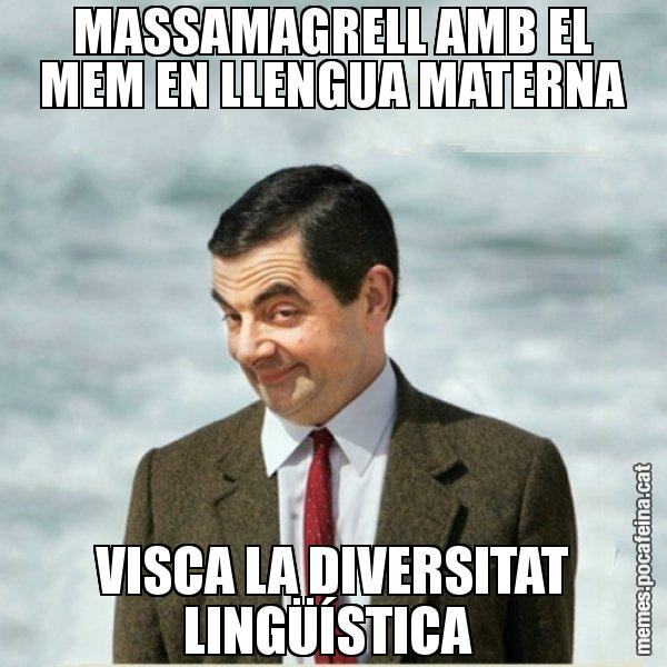 MASSAMAGRELL AMB EL MEM EN LLENGUA MATERNA VISCA LA DIVERSITAT LINGÜÍSTICA - Mr. Bean