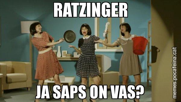 RATZINGER JA SAPS ON VAS? - Envàs on vas?