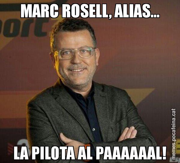 MARC ROSELL, ALIAS... LA PILOTA AL PAAAAAAL! - Lluís Canut