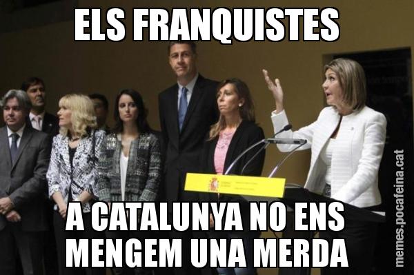 ELS FRANQUISTES A CATALUNYA NO ENS MENGEM UNA MERDA