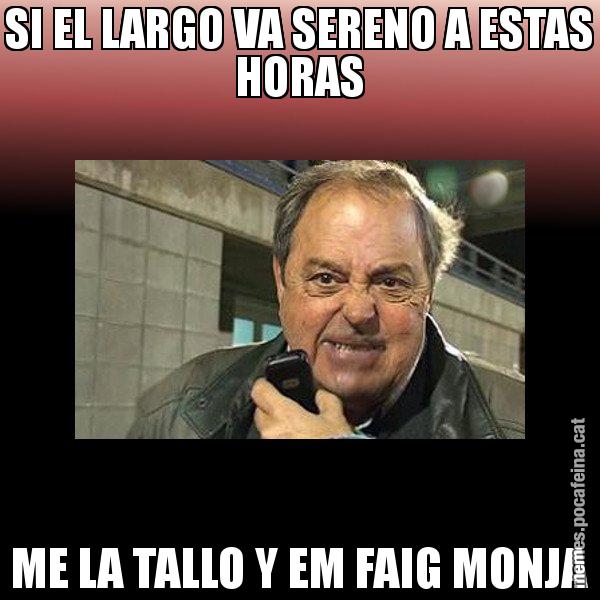 SI EL LARGO VA SERENO A ESTAS HORAS ME LA TALLO Y EM FAIG MONJA - Jaume Creixell