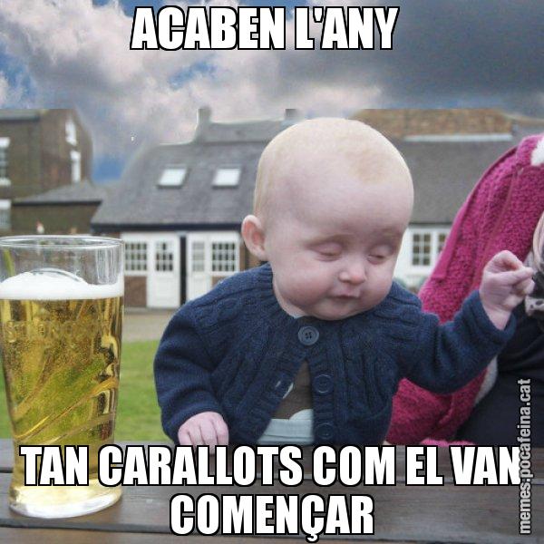 ACABEN L'ANY  TAN CARALLOTS COM EL VAN COMENÇAR - El nen begut