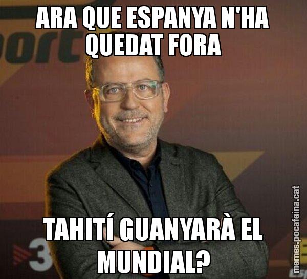 ARA QUE ESPANYA N'HA QUEDAT FORA TAHITÍ GUANYARÀ EL MUNDIAL? - Lluís Canut