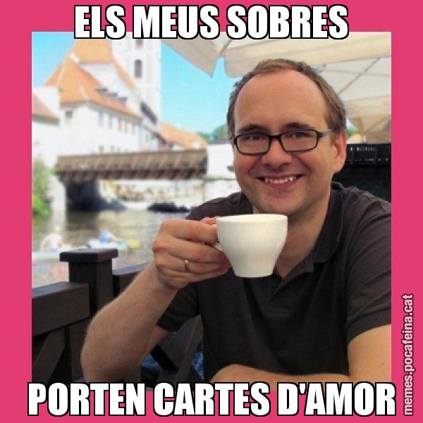 ELS MEUS SOBRES PORTEN CARTES D'AMOR - Puto Gilipolles