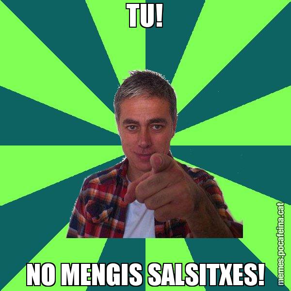 TU! NO MENGIS SALSITXES! - Albert Om