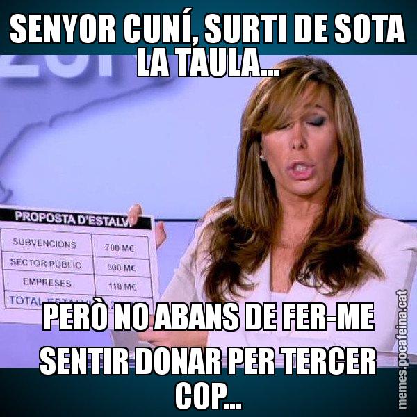 SENYOR CUNÍ, SURTI DE SOTA LA TAULA... PERÒ NO ABANS DE FER-ME SENTIR DONAR PER TERCER COP... - Alícia Paper i Suma