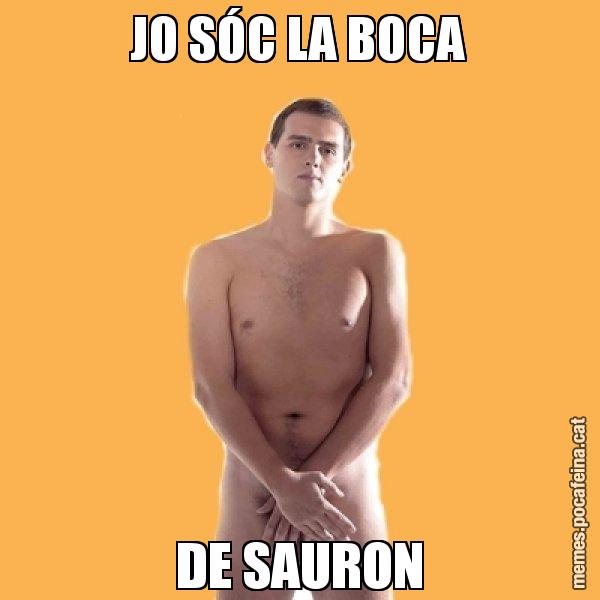 JO SÓC LA BOCA DE SAURON - Albert Rivera