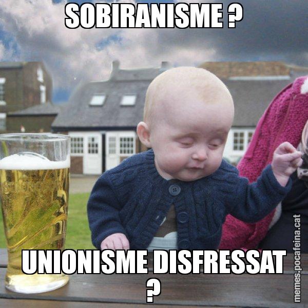 SOBIRANISME ? UNIONISME DISFRESSAT ? - El nen begut