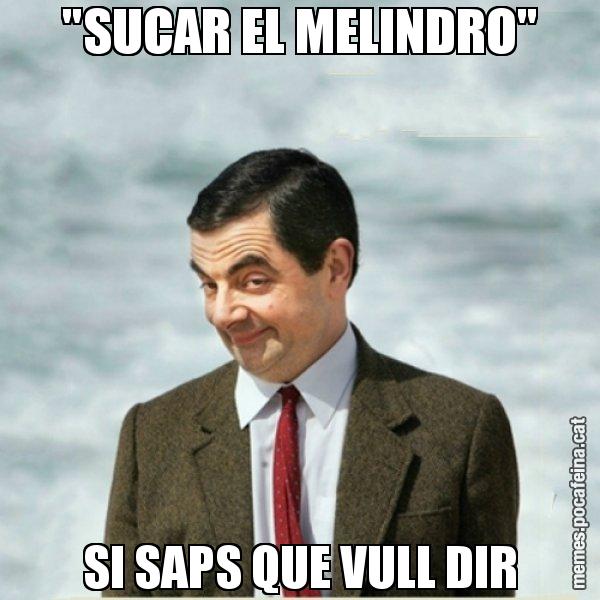 "SUCAR EL MELINDRO" SI SAPS QUE VULL DIR - Mr. Bean