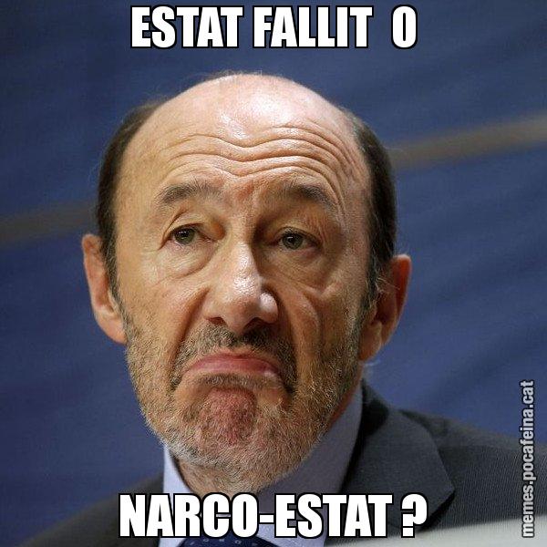 ESTAT FALLIT  O NARCO-ESTAT ? - Rubalcaba